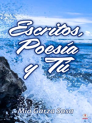 cover image of Escritos, poesía y tú
